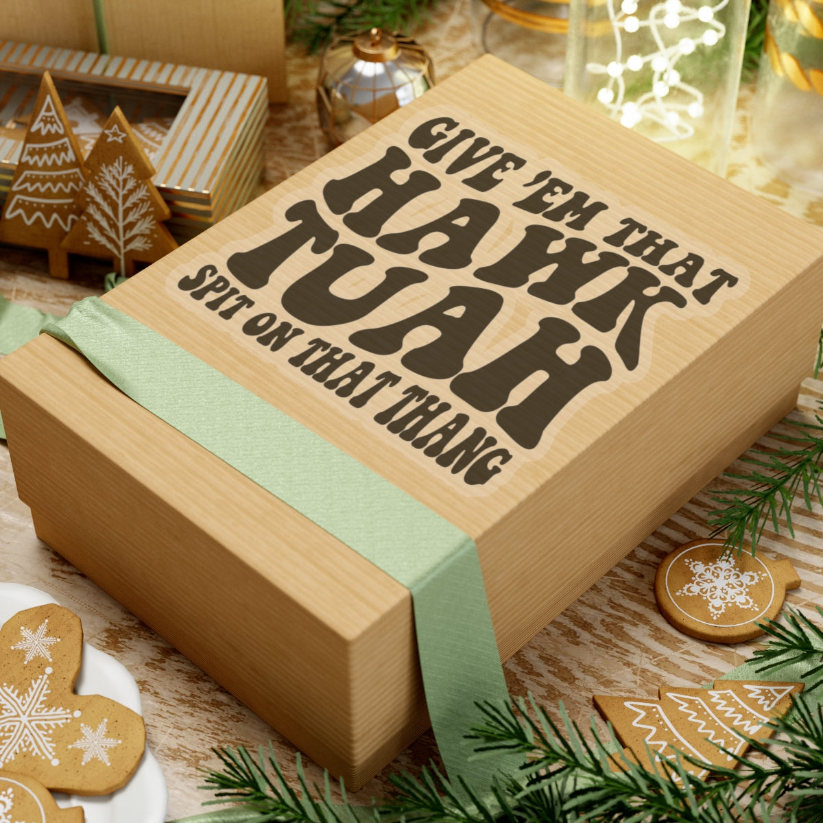 Give 'em that Hawk tuah spit on that thang - Sticker