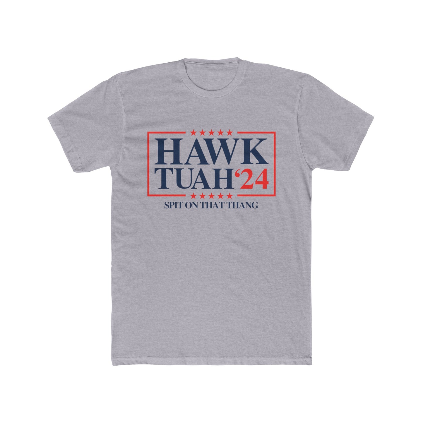 Hawk Tuah'24 "spit on that thang" Front Shirt